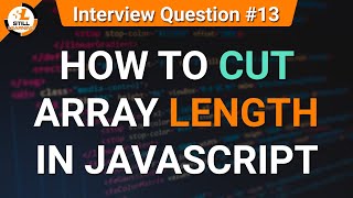How to cut array length in JavaScript | JavaScript Tutorials in Hindi | Interview Question #13