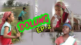 DOLUNG || EP-2 || Mising Short Video || Mising Comedy Video~ Tanvi Patir