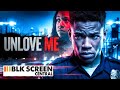 Unlove Me | Free Thriller Movie | Full Movie | Black Cinema | BLK Screen Central