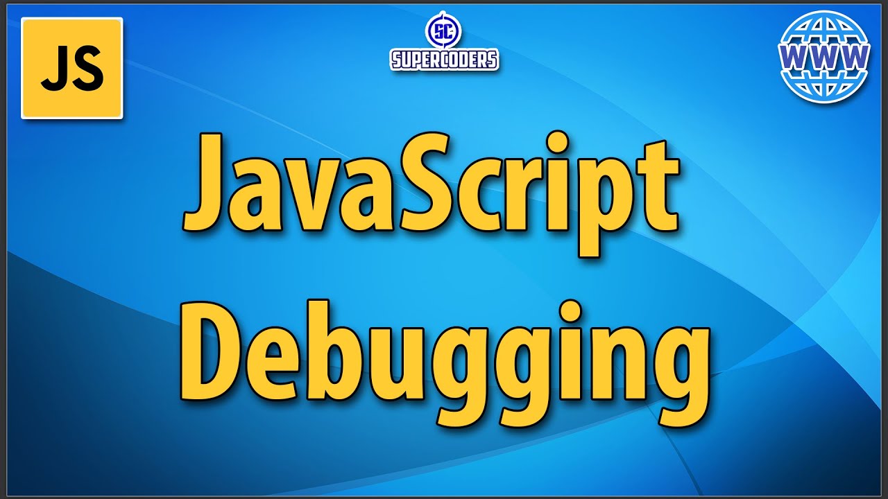 JavaScript Debugging Complete Tutorial