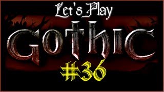 Let's Play Gothic Part 36 (Mage Mail) [English]