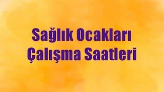 Sağlık Ocağı Çalışma Saatleri