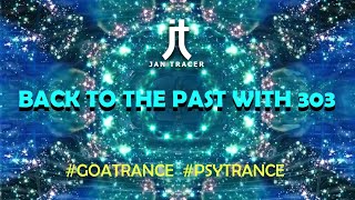 Jan Tracer - Back to the Past with 303  ◉ GOATRANCE, PSY-TRANCE