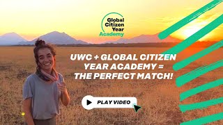 Here's why UWC \u0026 Global Citizen Year Academy are the perfect match!