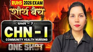 RUHS 2026 Exam: Community Health Nursing - I | CHN-I Unit 7 One Shot Revision | RUHS Nursing 2026