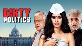 Dirty Politics - Full Movie (HD) | Mallika Sherawat | Om Puri | Naseeruddin Shah