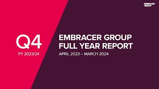 EMBRACER GROUP'S Q4 \u0026 FULL YEAR REPORT (FY 2023/24)