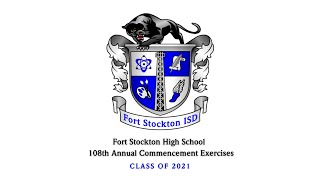 Fort Stockton High School 108th Annual Commencement Exercises