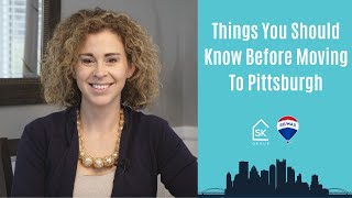 Things You Should Know Before Moving To Pittsburgh