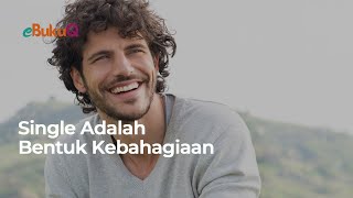 Single Adalah Bentuk Kebahagiaan