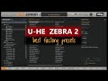 U He Zebra 2  Best Factory Presets [no talking]