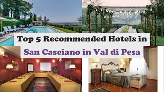 Top 5 Recommended Hotels In San Casciano in Val di Pesa