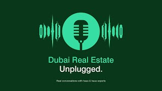 Dubai's Newest Property Podcast  ‘Dubai Real Estate Unplugged.’ | haus \u0026 haus