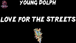 Young Dolph - Love For The Streets (Lyrics)