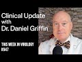 TWiV 947: Clinical update with Dr. Daniel Griffin