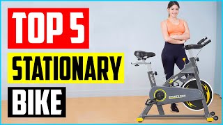 Top 5 Best Stationary Bike for Your Home Gym in 2022 Reviews