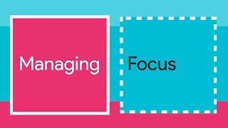 Managing Focus - A11ycasts #22
