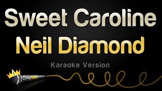 Neil Diamond  - Sweet Caroline (Karaoke Version)