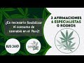 3 afirmaciones 6 especialistas 0rodeos:¿Es necesario flexibilizar el consumo de cannabis en el Perú?