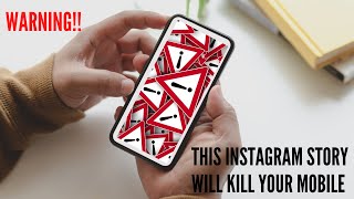 An Instagram Story Which Kills Your Mobile| Crash/Stuck| pgtalal| hackeronehc