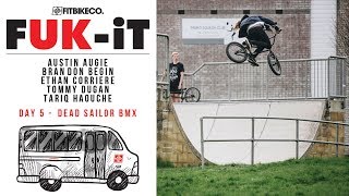 Fitbikeco. FUK-IT Tour Day 5 - Dead Sailor BMX