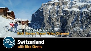 Switzerland Travel Skills: Rick Steves' Favorite Place to Stay