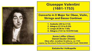 Giuseppe Valentini (1681-1753) - Concerto in D Major for Oboe, Violin, Strings and Basso Continuo