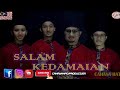 Cahaya Hati - Salam Kedamaian ~ (Official Music Video)ᴴᴰ