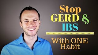 This Simple Habit Will Reduce Irritable Bowel Syndrome (IBS) and GERD Symptoms