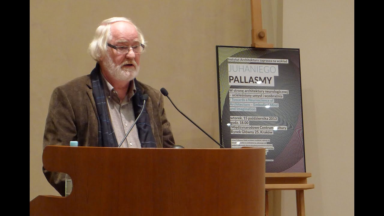 JUHANI PALLASMAA - W Stronę Architektury Neurologicznej - Ucieleśniony ...