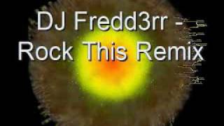 DJ Fredd3rr - Rock This Remix