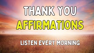 GOOD MORNING Thank You Affirmations | Gratitude Affirmations