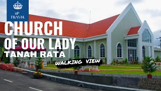 CHURCH OF OUR LADY OF MOUNT CARMEL - CAMERON HIGHLANDS STREET VIEW  -  TANAH RATA  ( WALKING VIEW)