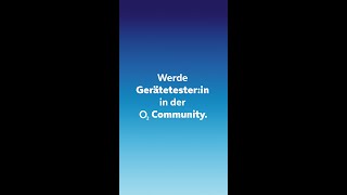 Werde Gerätetester:in in der o2 Community