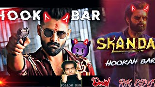 SKANDA MOVIE | Ram pothinani | HUKAH BAR EDITZ RK 🔥🥵 SYNC BEAT Sauth movie 🍿 super Energetic star ⭐