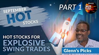 7 Hot Stocks for Explosive Swing Trades - Glenn's Picks | VectorVest