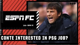 Craig Burley on Antonio Conte interested in PSG job: He'll jump ship! | ESPN FC