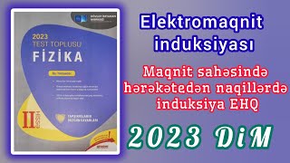 Maqnit sahəsində hərəkət edən naqillərdə induksiya EHQ. (DİM2023 fizika)