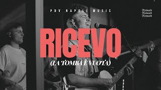 RICEVO (La tomba è vuota) // PDV Napoli Music