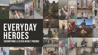 Everyday Heroes - Skerryvore & (even more) Friends