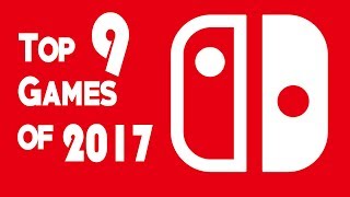 Top 9 Nintendo Switch Games of 2017