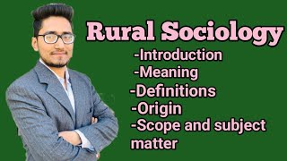 what is rural sociology? #rural_sociology // introduction, meaning,origin,scope of rural sociology