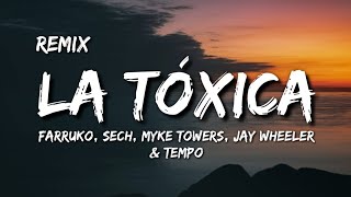 Farruko, Sech, Myke Towers, Jay Wheeler & Tempo - La Tóxica Remix (Letra / Lyrics)