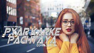 Pyaar Karke Pachtaya (Remix) – DJ Aashikaa | Mumba Trap