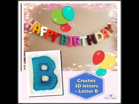 How To Crochet 3D Letters - Letter B - YouTube