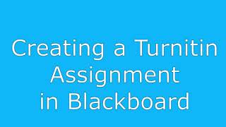 Creating a Turnitin Assignment in Blackboard