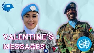 Peacekeepers Valentine's Day messages to loved ones | United Nations