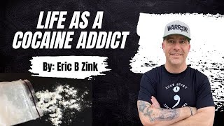 Life As A Cocaine Addict