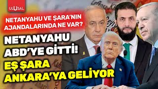 Netanyahu ABD'ye gitti! Suriye Geçici Cumhurbaşkanı Ahmed Eş Şara Ankara'ya geliyor | Fahri Erenel