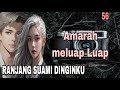 EP56 TERBAKAR EMOSI